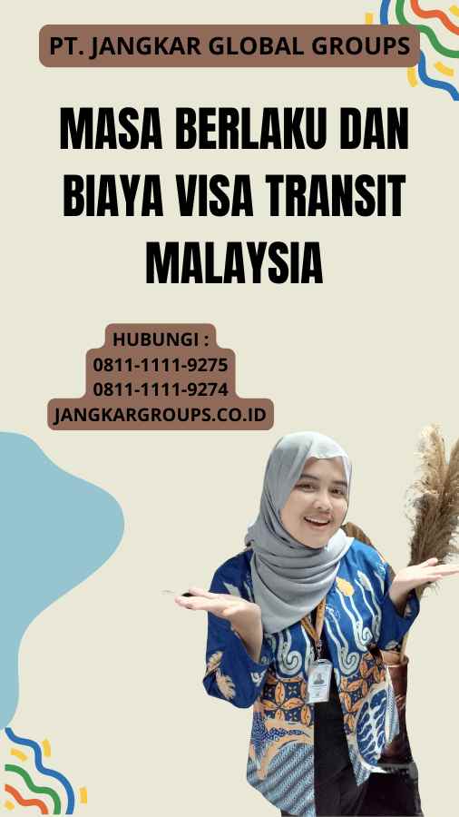 Masa Berlaku dan Biaya Visa Transit Malaysia