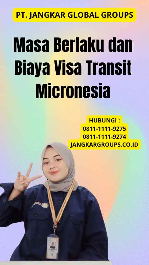 Masa Berlaku dan Biaya Visa Transit Micronesia