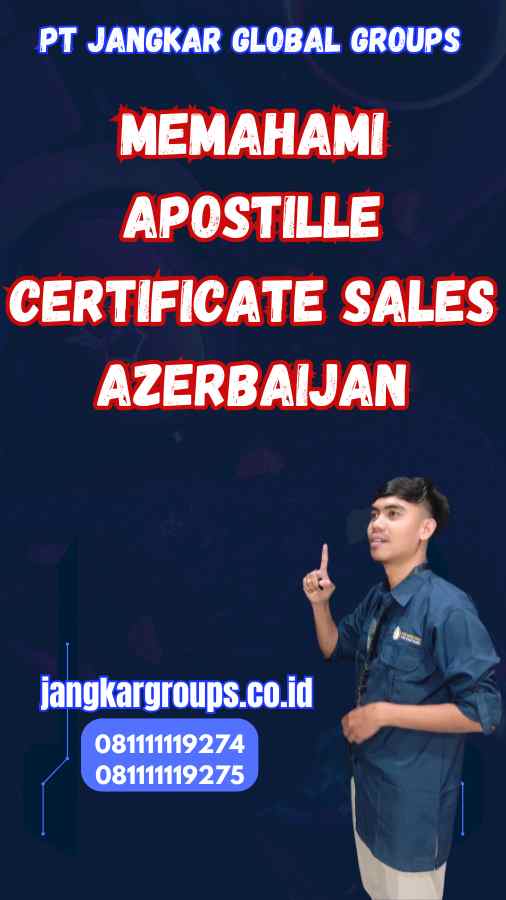 Memahami Apostille Certificate Sales Azerbaijan