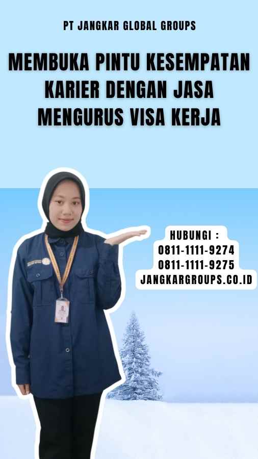 Membuka Pintu Kesempatan Karier dengan Jasa Mengurus Visa Kerja