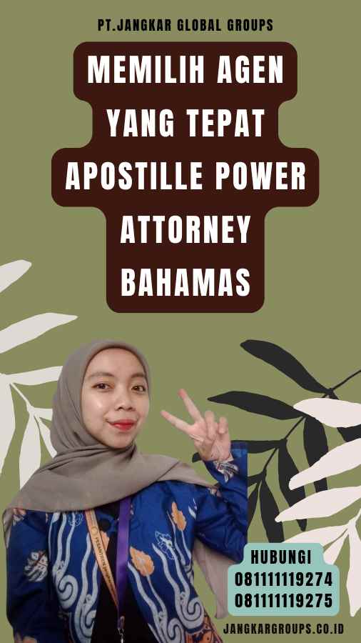 Memilih Agen yang Tepat Apostille Power Attorney Bahamas