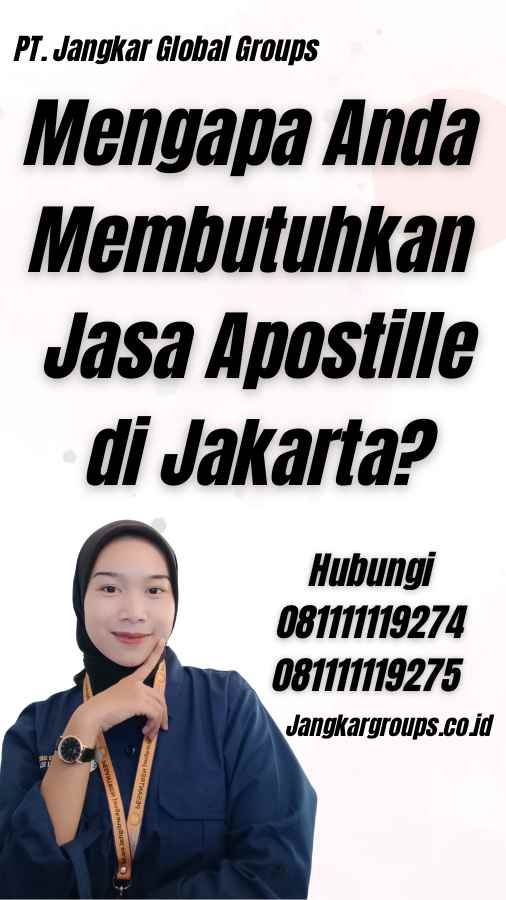 Mengapa Anda Membutuhkan Jasa Apostille di Jakarta?