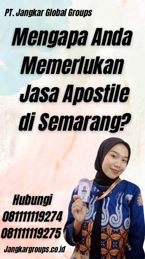 Mengapa Anda Memerlukan Jasa Apostile di Semarang?