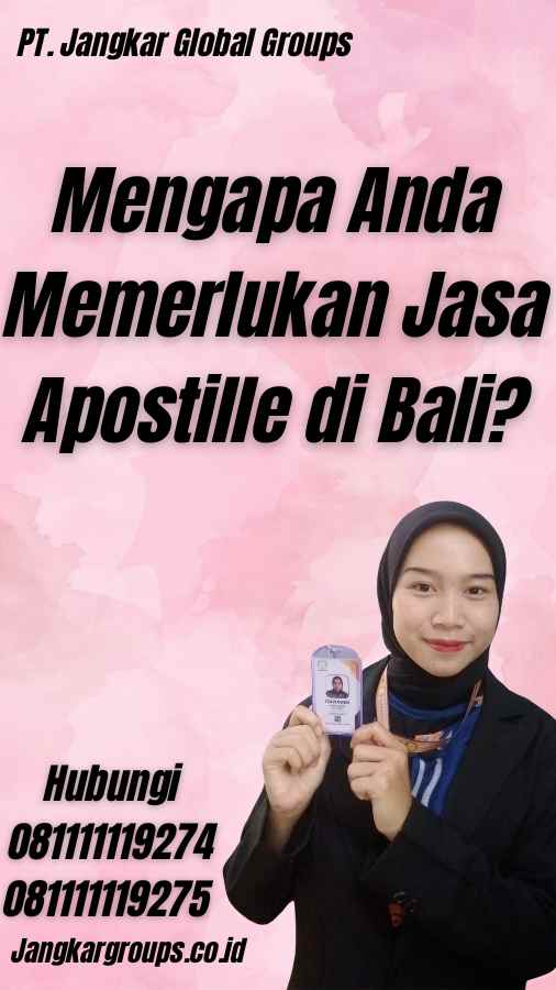 Mengapa Anda Memerlukan Jasa Apostille di Bali?