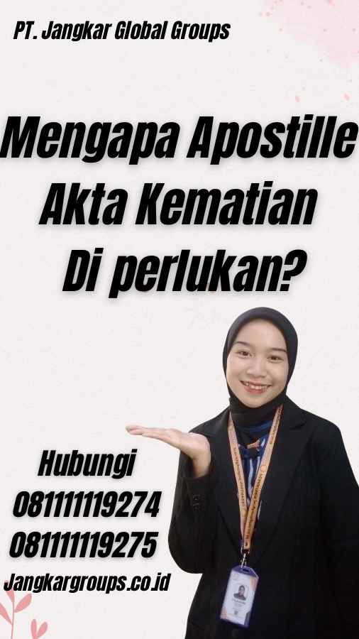 Mengapa Apostille Akta Kematian Di perlukan?