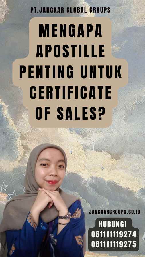 Mengapa Apostille Penting untuk Certificate of Sales