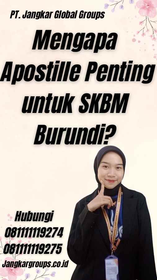 Mengapa Apostille Penting untuk SKBM Burundi?