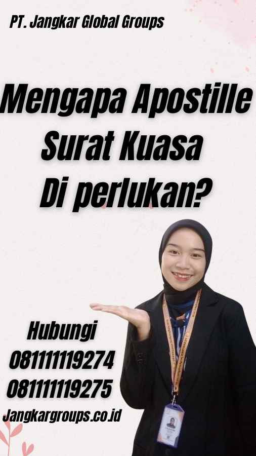  Mengapa Apostille Surat Kuasa Di perlukan?