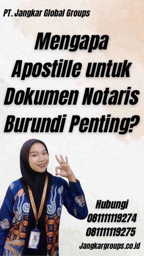 Mengapa Apostille untuk Dokumen Notaris Burundi Penting?