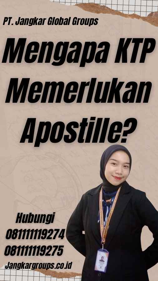 Mengapa KTP Memerlukan Apostille?