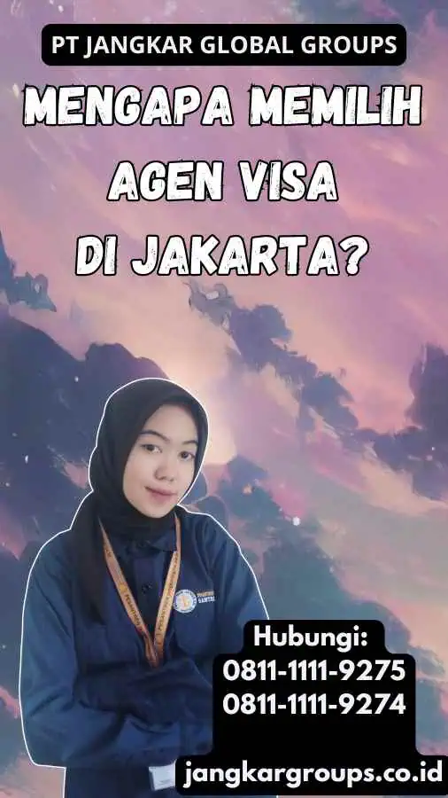 Mengapa Memilih Agen Visa di Jakarta