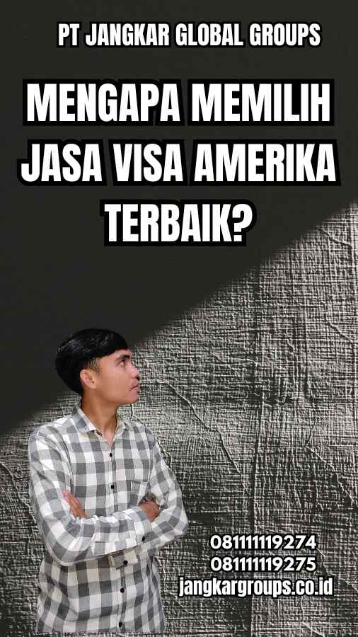 Mengapa Memilih Jasa Visa Amerika Terbaik?