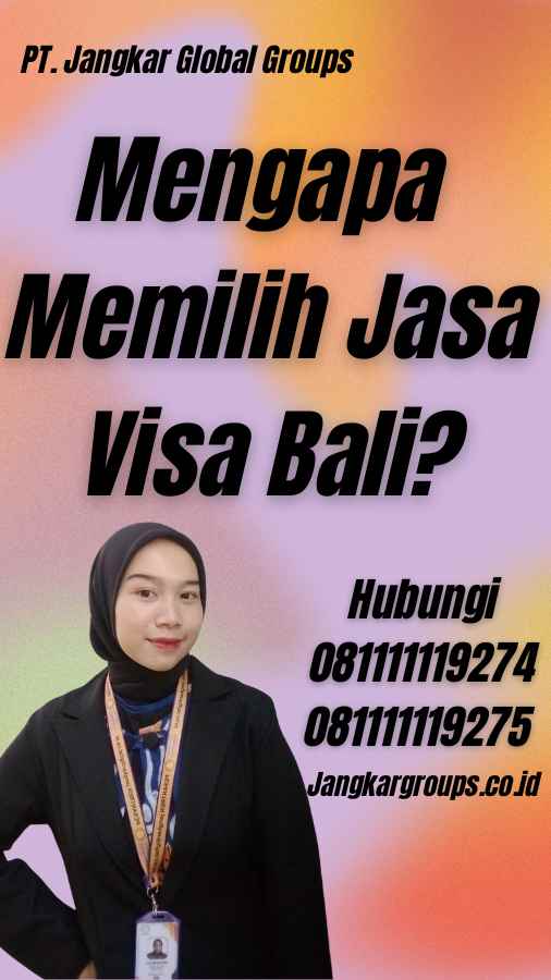 Mengapa Memilih Jasa Visa Bali? - Jasa VIsa Senegal Bali