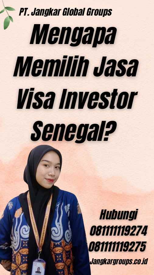 Mengapa Memilih Jasa Visa Investor Senegal?