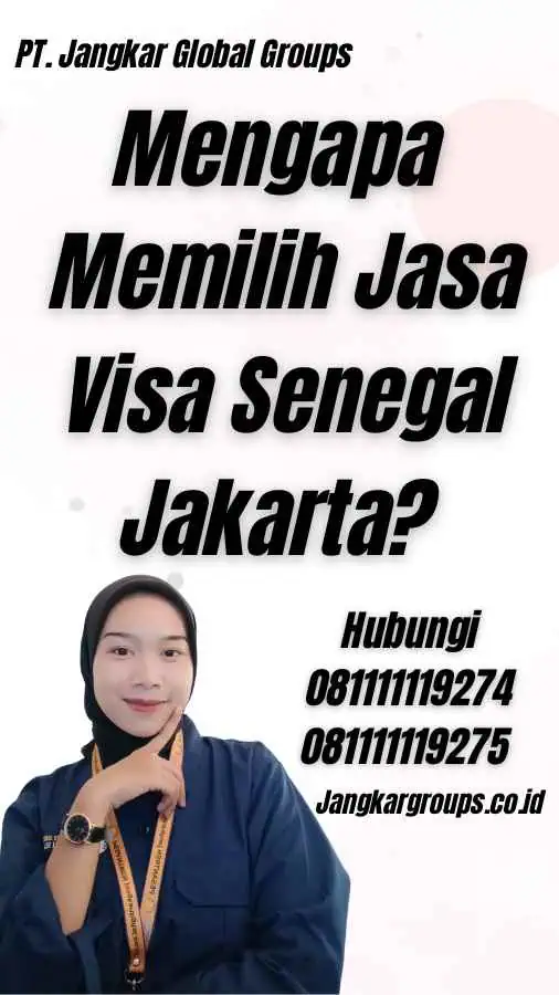 Mengapa Memilih Jasa Visa Senegal Jakarta?