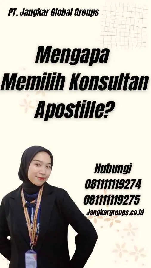 Mengapa Memilih Konsultan Apostille?