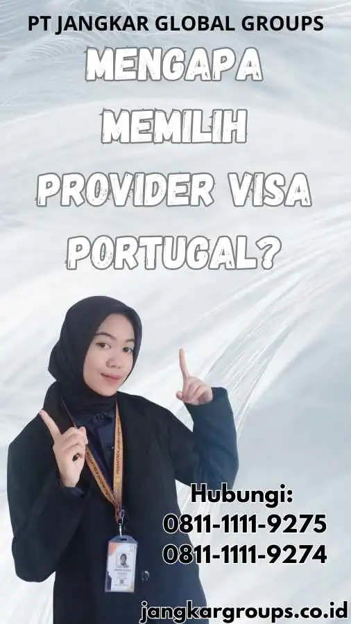 Mengapa Memilih Provider Visa Portugal