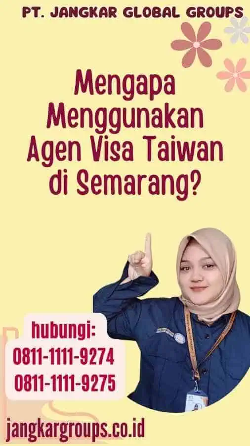 Mengapa Menggunakan Agen Visa Taiwan di Semarang