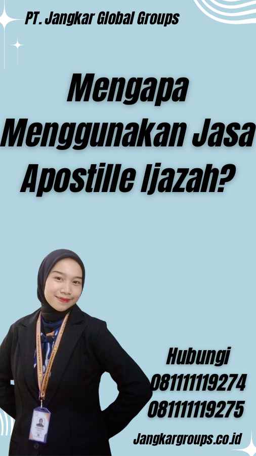 Mengapa Menggunakan Jasa Apostille Ijazah?