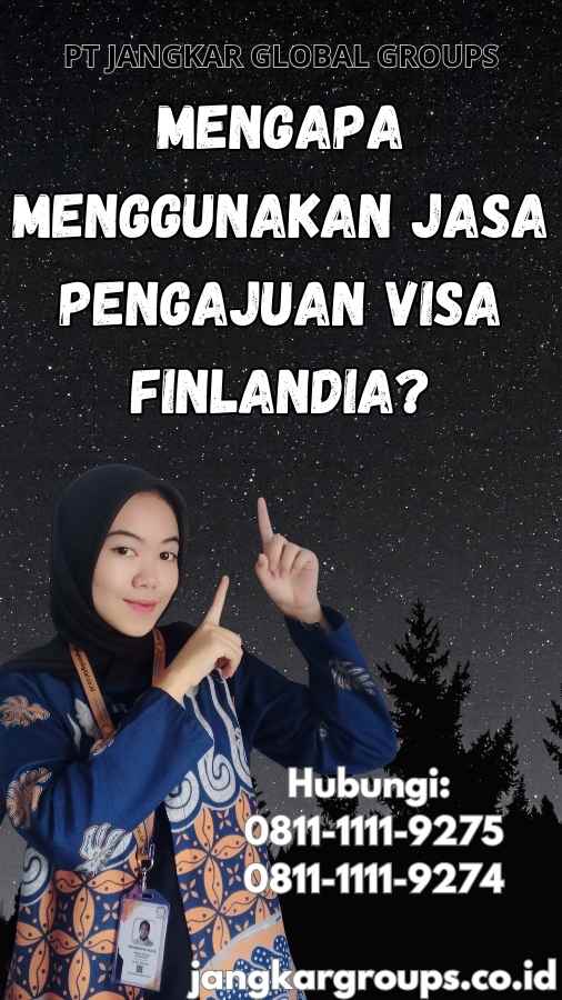 Mengapa Menggunakan Jasa Pengajuan Visa Finlandia