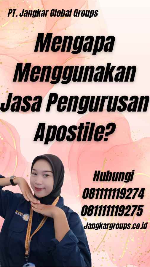 Mengapa Menggunakan Jasa Pengurusan Apostille?