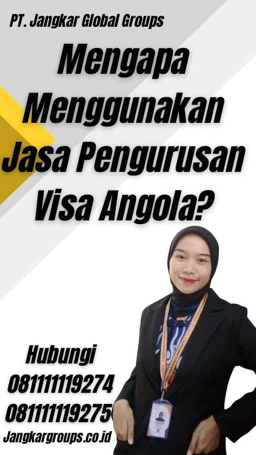 Mengapa Menggunakan Jasa Pengurusan Visa Angola?