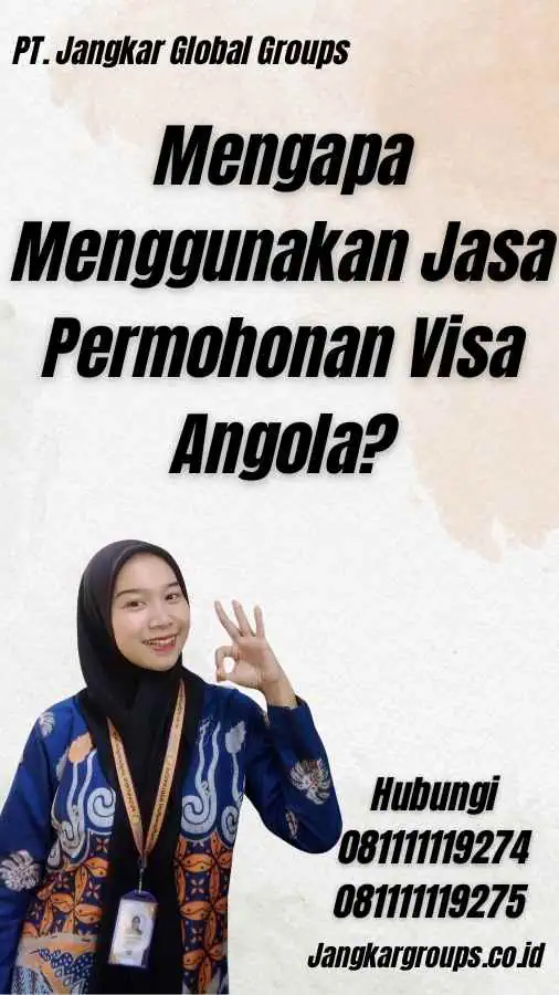 Mengapa Menggunakan Jasa Permohonan Visa Angola?