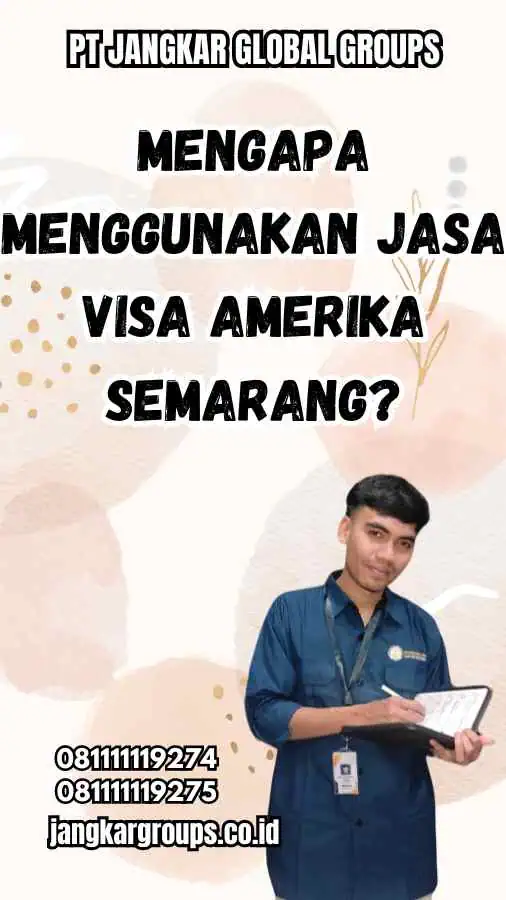 Mengapa Menggunakan Jasa Visa Amerika Semarang?