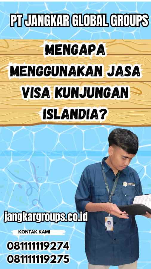 Mengapa Menggunakan Jasa Visa Kunjungan Islandia?