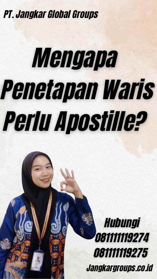 Mengapa Penetapan Waris Perlu Apostille?