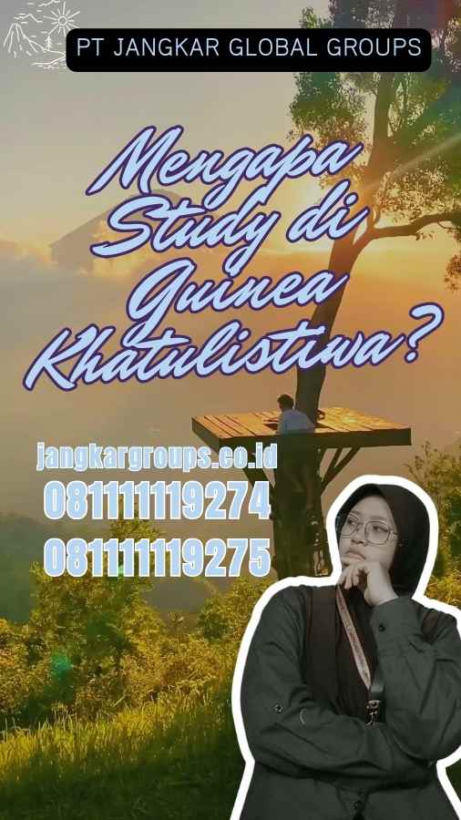 Mengapa Study di Equatorial Guinea?
