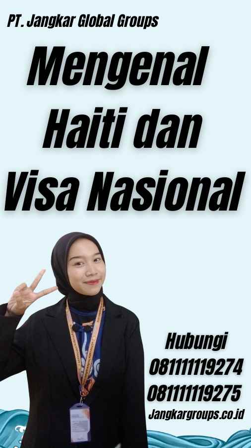 Mengenal Haiti dan Visa Nasional