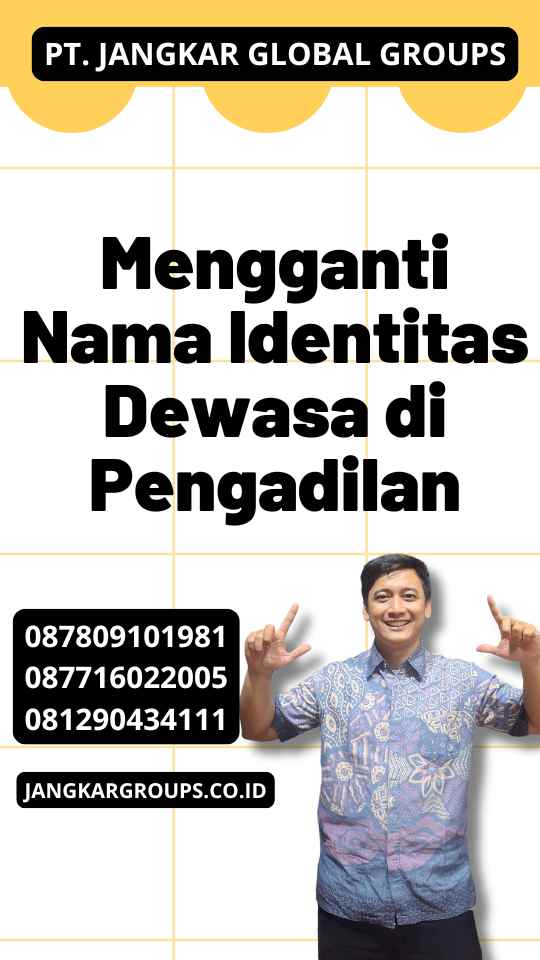 Mengganti Nama Identitas Dewasa di Pengadilan