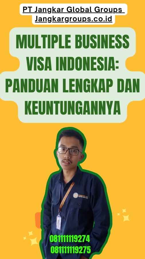 Multiple Business Visa Indonesia Panduan Lengkap dan Keuntungannya