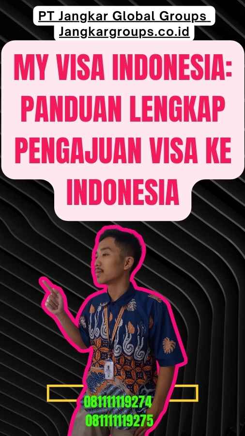 My Visa Indonesia Panduan Lengkap Pengajuan Visa ke Indonesia