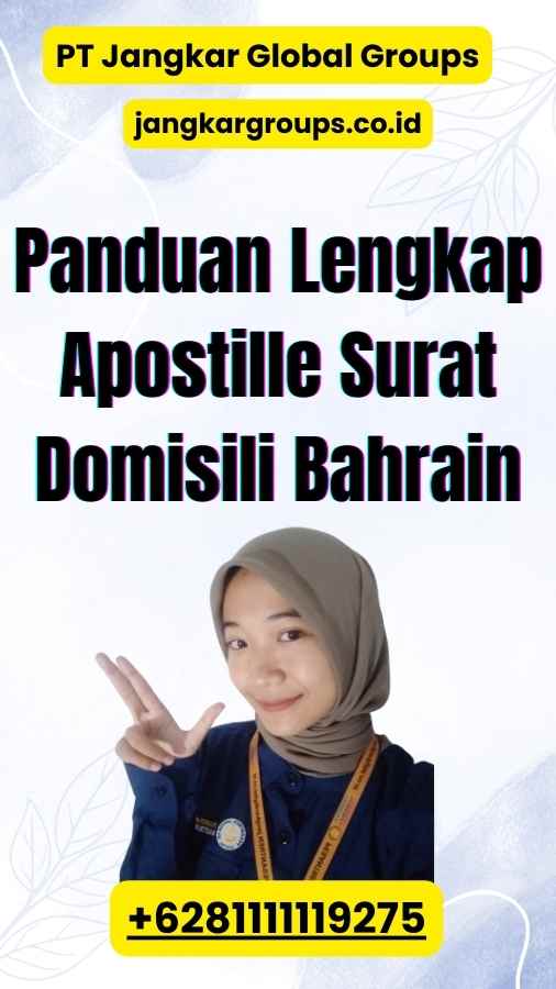 Panduan Lengkap Apostille Surat Domisili Bahrain