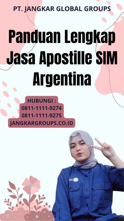 Panduan Lengkap Jasa Apostille SIM Argentina