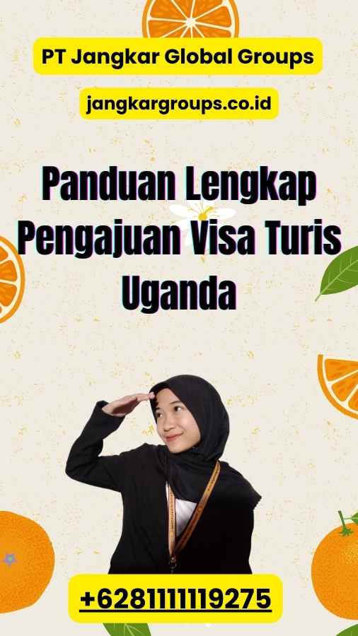 Panduan Lengkap Pengajuan Visa Turis Uganda