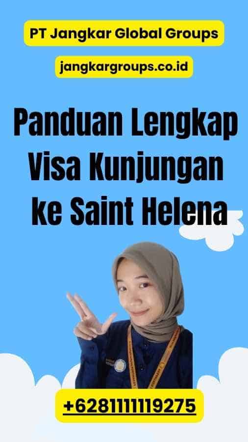 Panduan Lengkap Visa Kunjungan ke Saint Helena