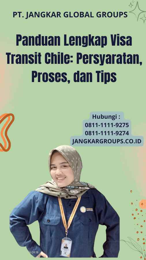 Panduan Lengkap Visa Transit Chile: Persyaratan, Proses, dan Tips