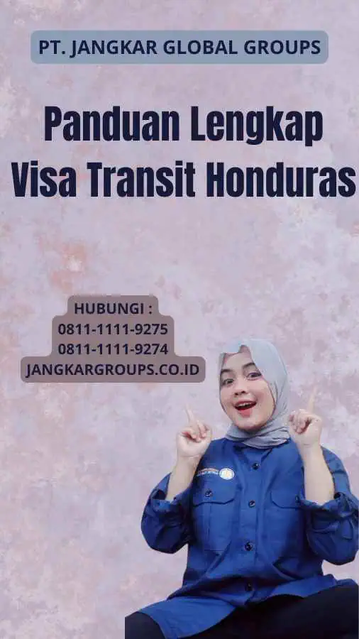 Panduan Lengkap Visa Transit Honduras