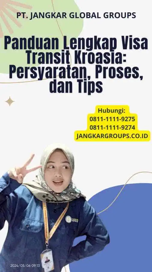 Panduan Lengkap Visa Transit Kroasia: Persyaratan, Proses, dan Tips