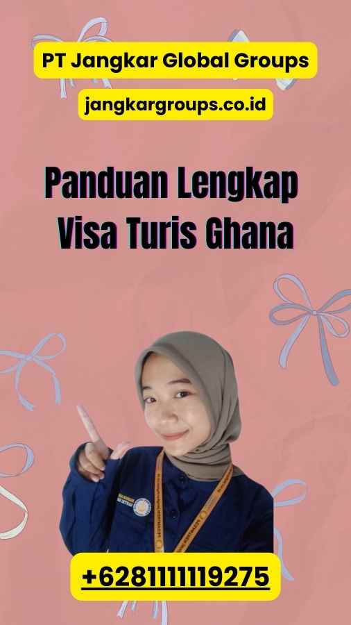 Panduan Lengkap Visa Turis Ghana