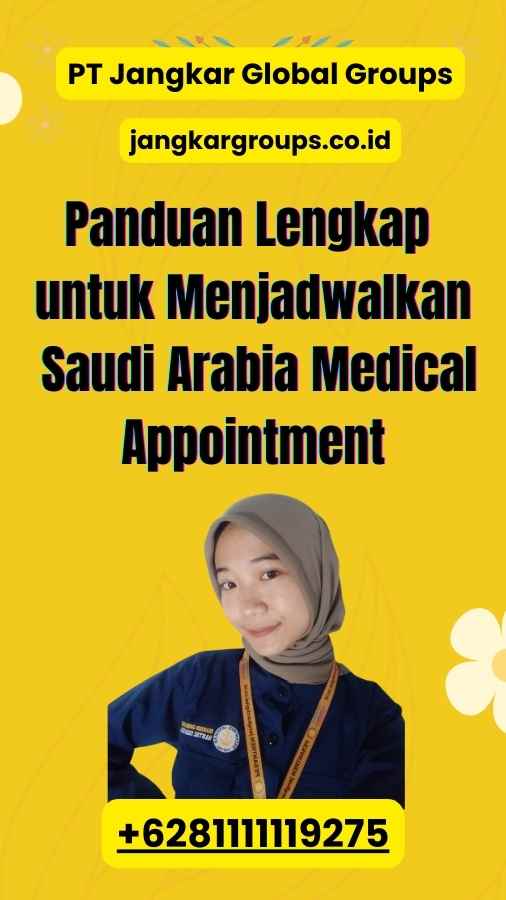 Panduan Lengkap untuk Menjadwalkan Saudi Arabia Medical Appointment