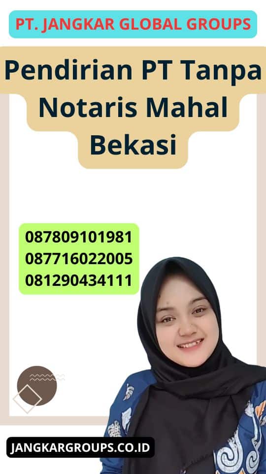 Pendirian Pt Tanpa Notaris Mahal Bekasi