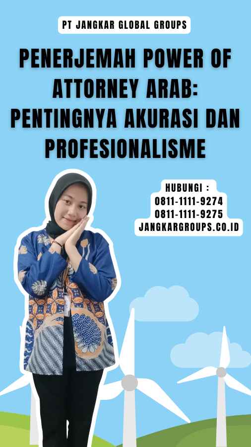 Penerjemah Power of Attorney Arab Pentingnya Akurasi dan Profesionalisme