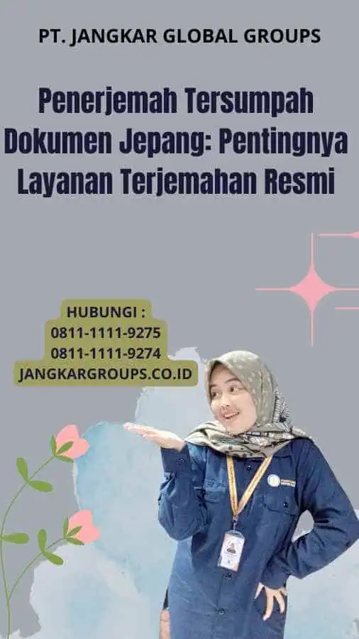 Penerjemah Tersumpah Dokumen Jepang: Pentingnya Layanan Terjemahan Resmi