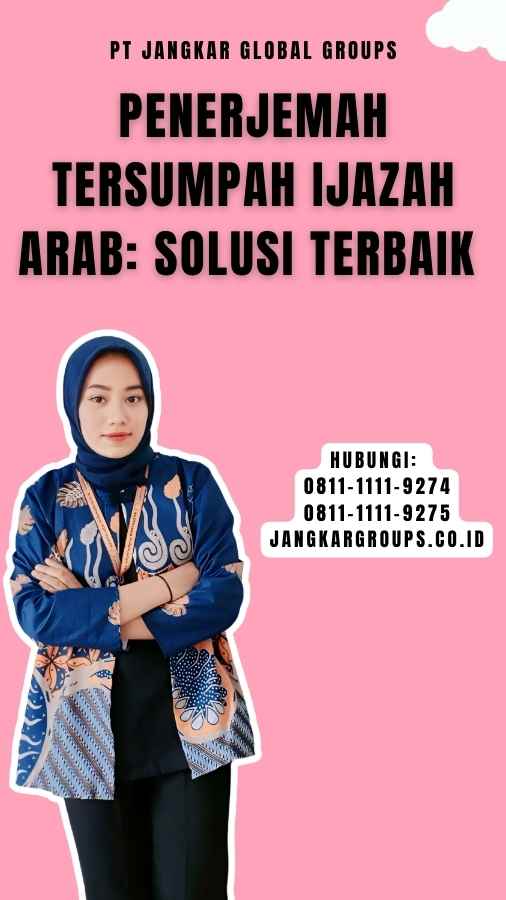 Penerjemah Tersumpah Ijazah Arab Solusi Terbaik 