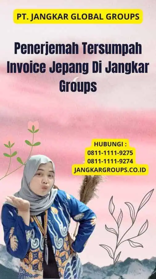 Penerjemah Tersumpah Invoice Jepang Di Jangkar Groups