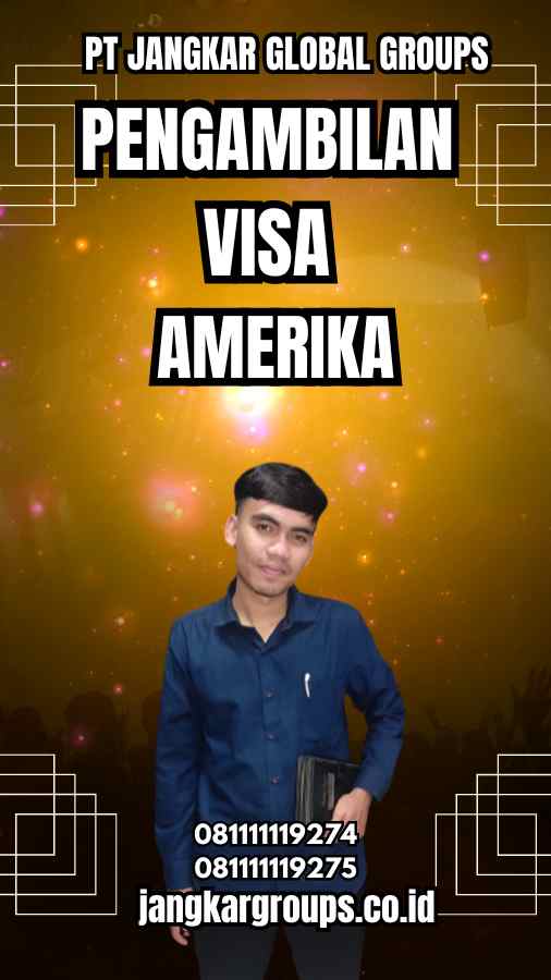 Pengambilan Visa Amerika